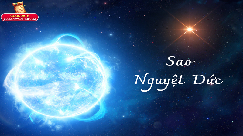 Ảnh Hưởng Của Sao Nguyệt Đức Đối Với Các Việc Đại Sự